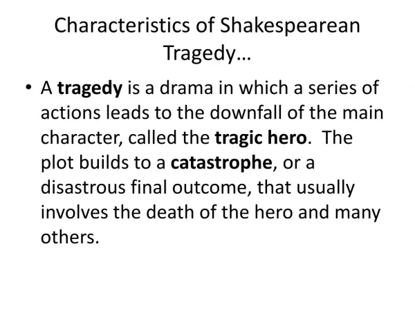Characteristics of Shakespearean Tragedy…