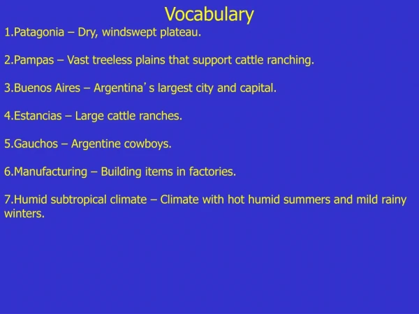 Vocabulary Patagonia – Dry, windswept plateau.