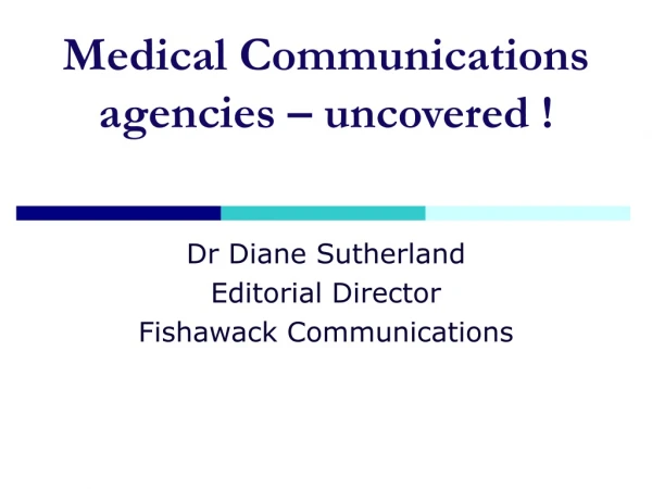 Medical Communications agencies –  uncovered !