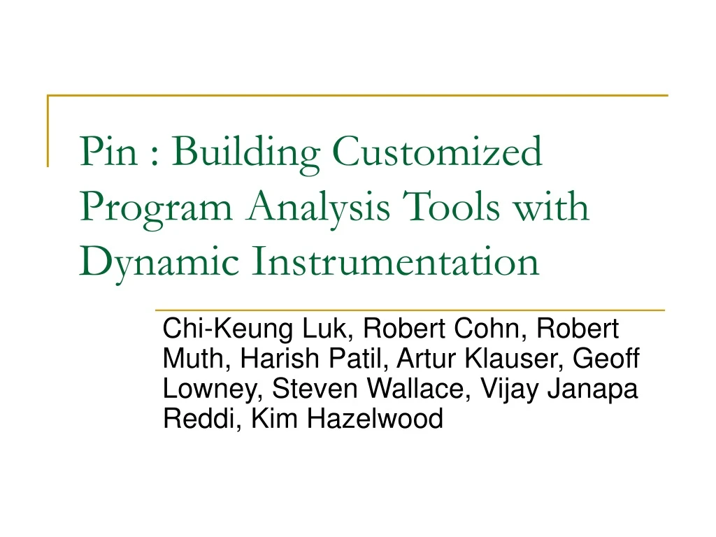 pin building customized program analysis tools with dynamic instrumentation