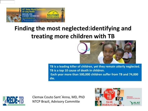 Finding the most neglected:identifying and treating more children with TB