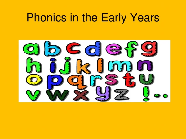 Phonics in the Early Years