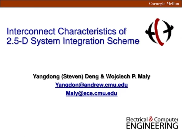 Interconnect Characteristics of 2.5-D System Integration Scheme