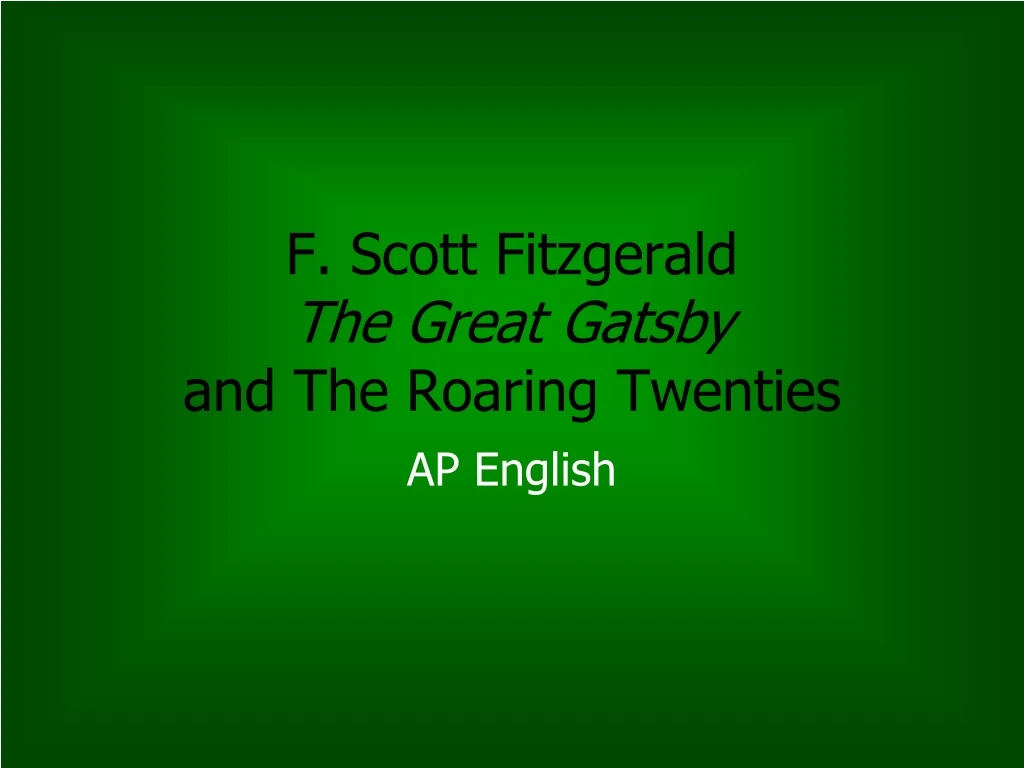 f scott fitzgerald the great gatsby and the roaring twenties