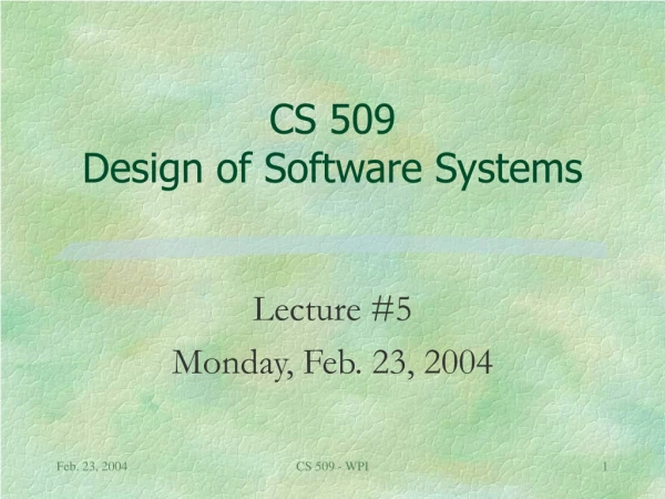 CS 509 Design of Software Systems