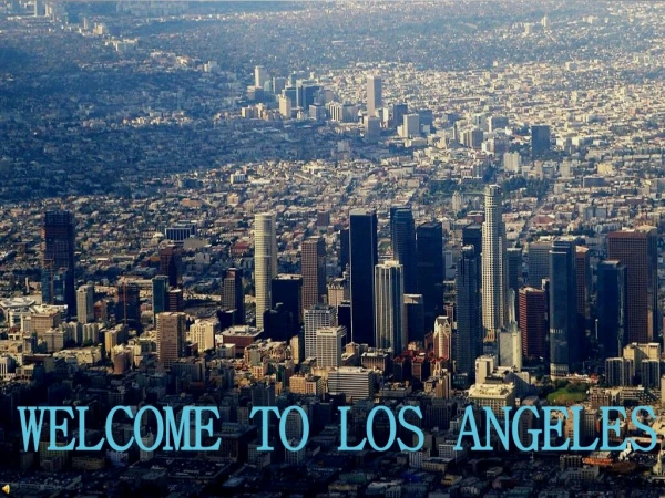 WELCOME TO LOS ANGELES