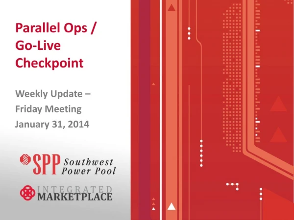 Parallel Ops /  Go-Live  Checkpoint