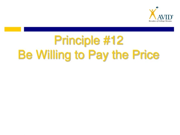 Principle #12 Be Willing to Pay the Price