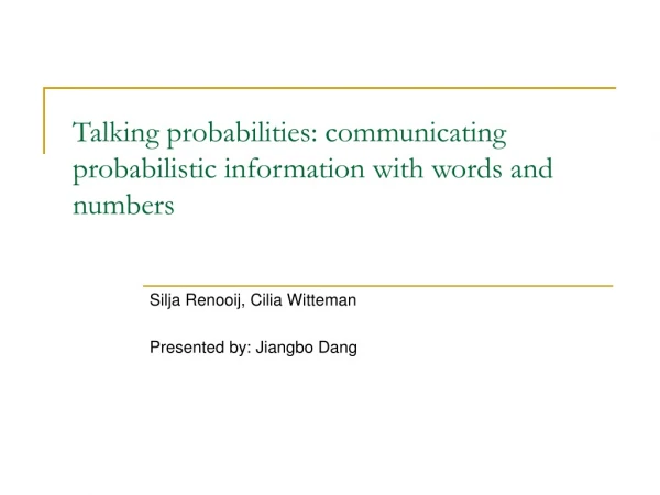 Talking probabilities: communicating probabilistic information with words and numbers