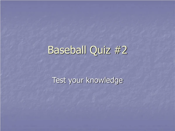 Baseball Quiz #2