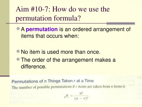 Aim #10-7: How do we use the permutation formula?
