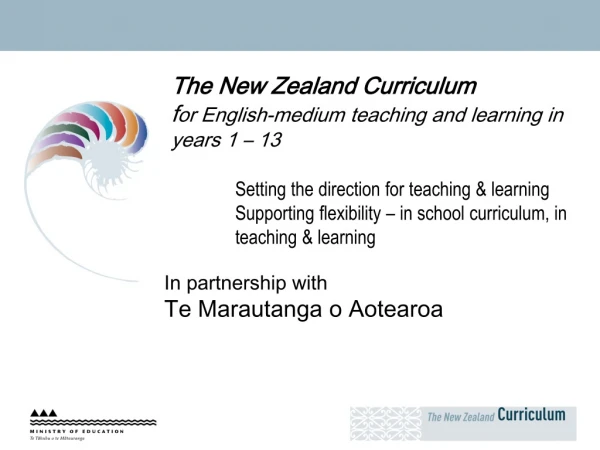 The New Zealand Curriculum  f or English-medium teaching and learning in years 1 – 13