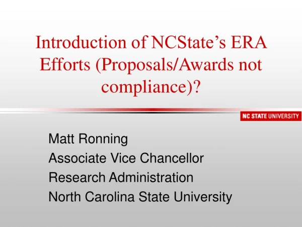 Introduction of NCState’s ERA Efforts (Proposals/Awards not compliance)?