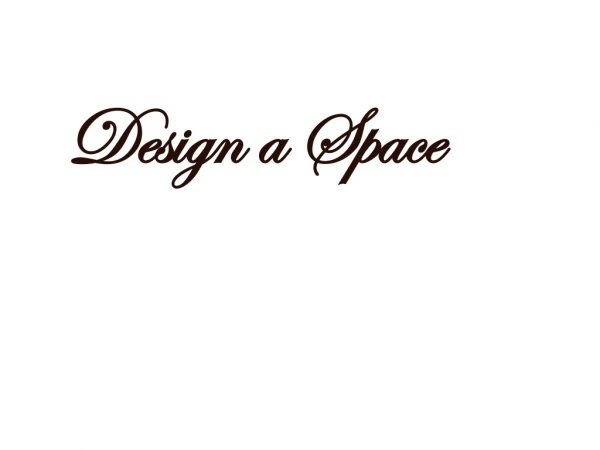 Design a Space