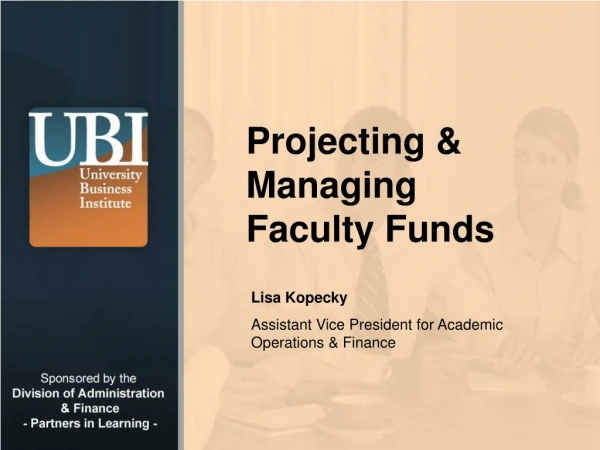 Projecting &amp; Managing Faculty Funds