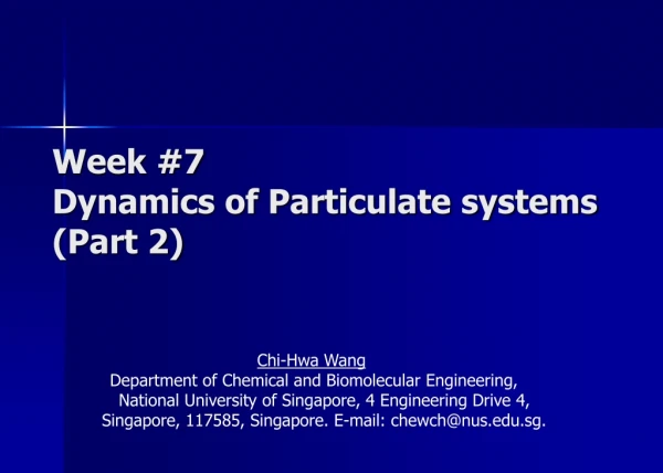 Week #7 Dynamics of Particulate systems (Part 2)