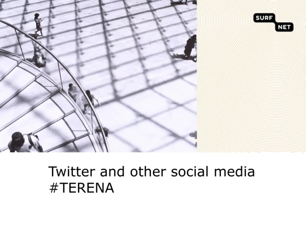 Twitter and other social media #TERENA