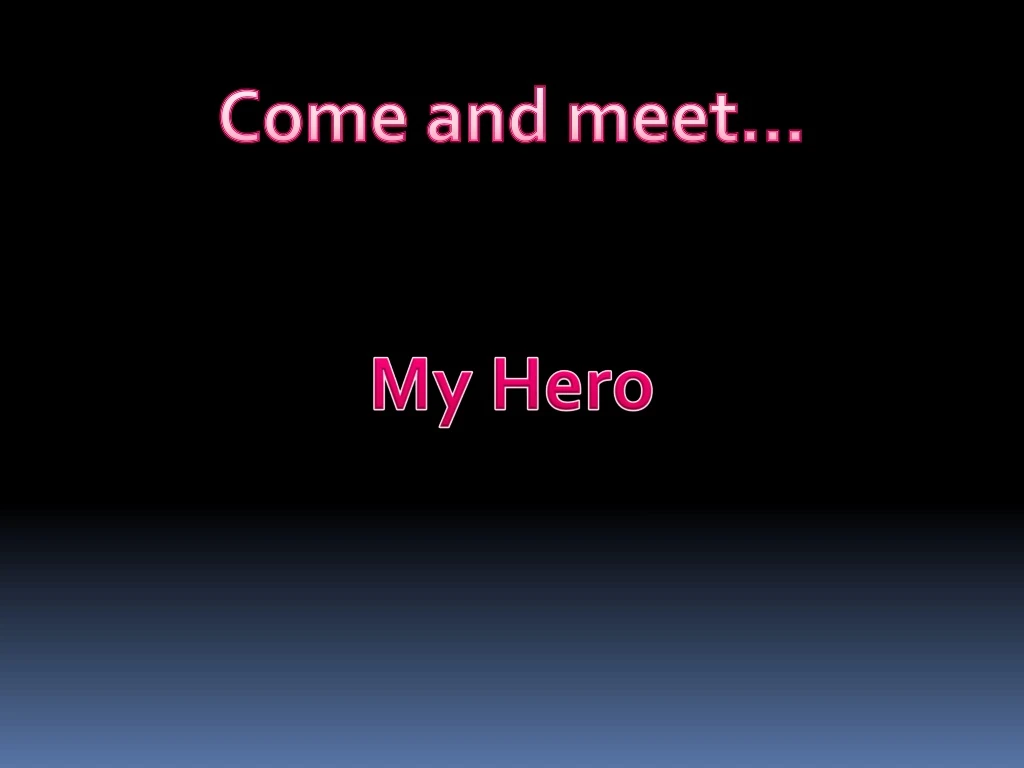 come and meet