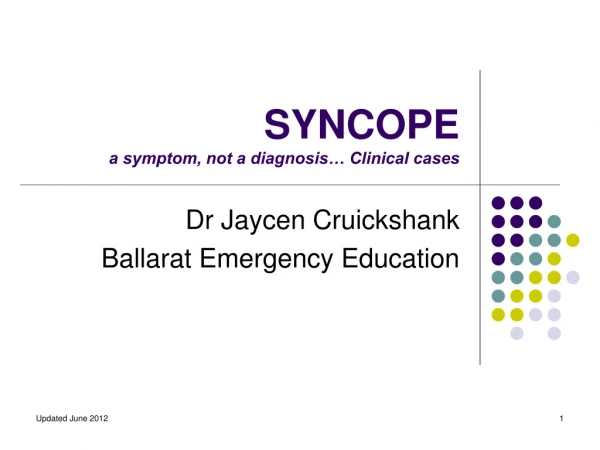 SYNCOPE a symptom, not a diagnosis… Clinical cases