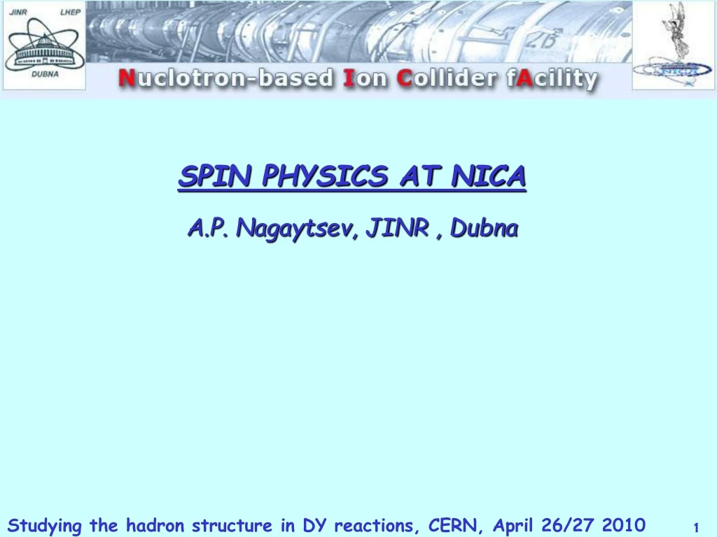 spin physics at nic a a p nagaytsev jinr dubna