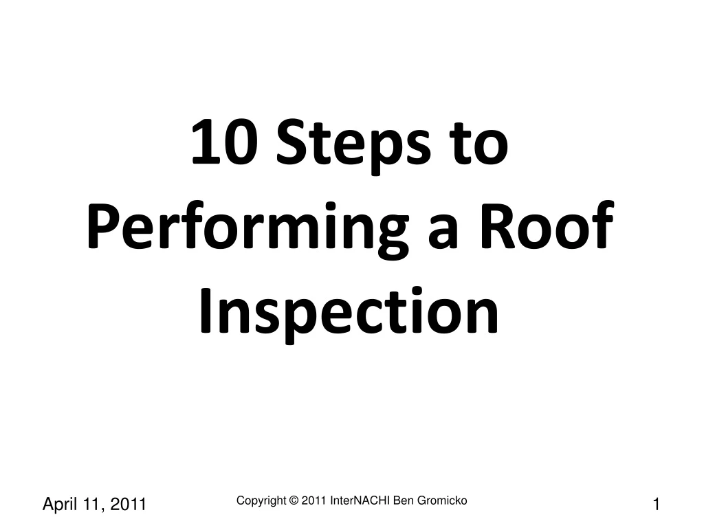 PPT - 10 Steps To Performing A Roof Inspection PowerPoint Presentation ...