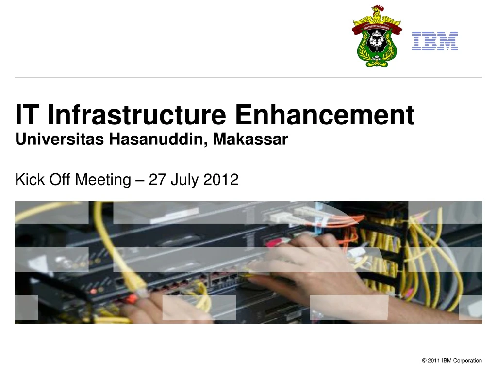 it infrastructure enhancement universitas hasanuddin makassar kick off meeting 27 july 2012