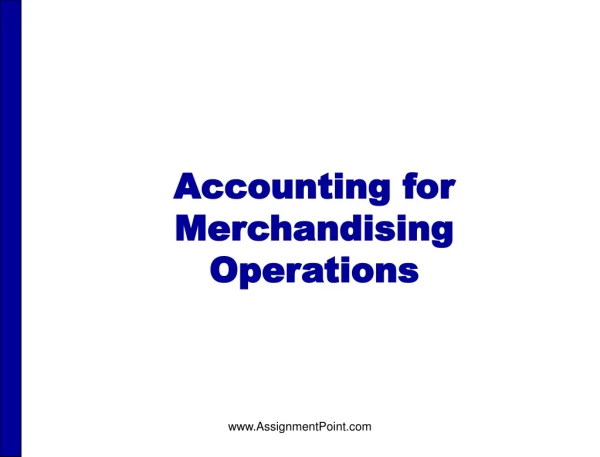 Accounting for Merchandising Operations