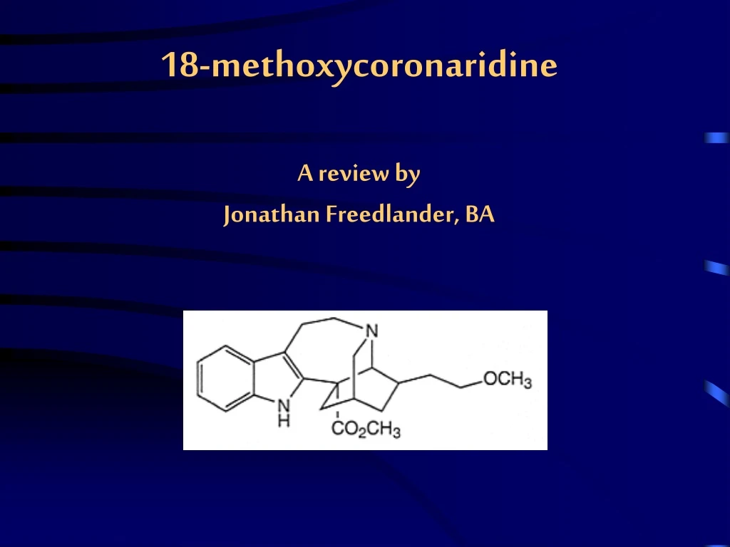 18 methoxycoronaridine a review by jonathan freedlander ba