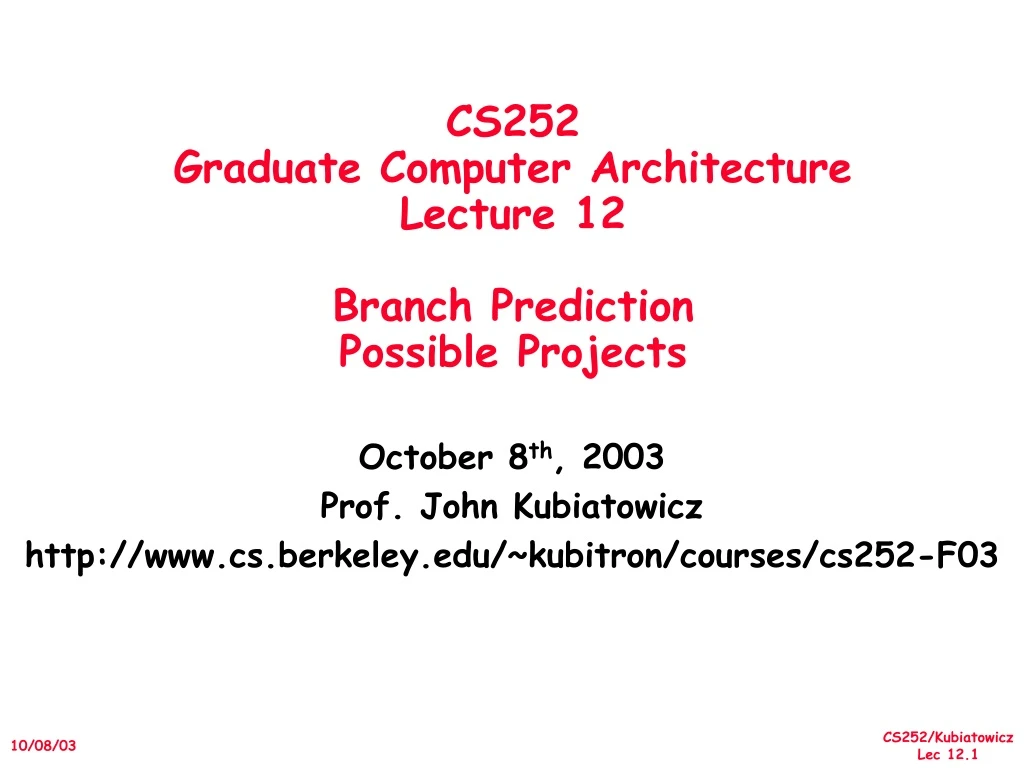 cs252 graduate computer architecture lecture 12 branch prediction possible projects