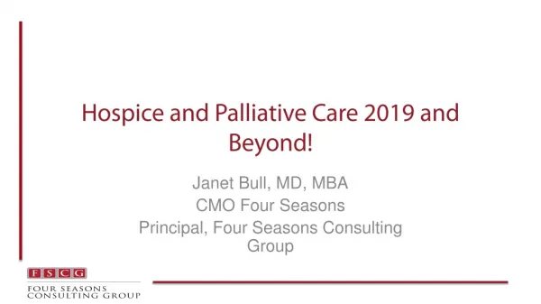 Hospice and Palliative Care 2019 and Beyond!