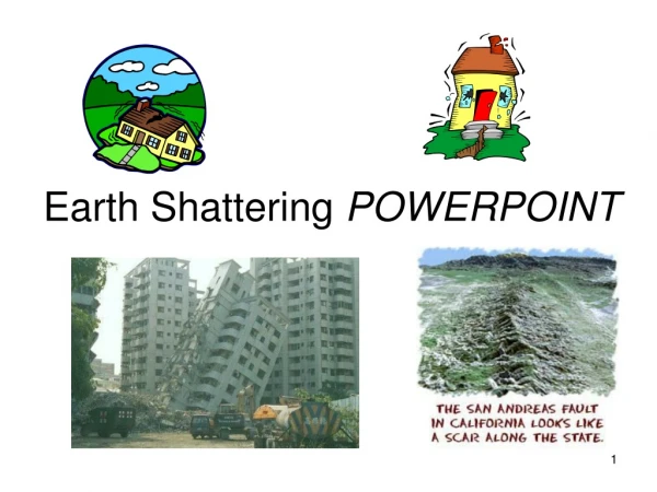 Earth Shattering  POWERPOINT