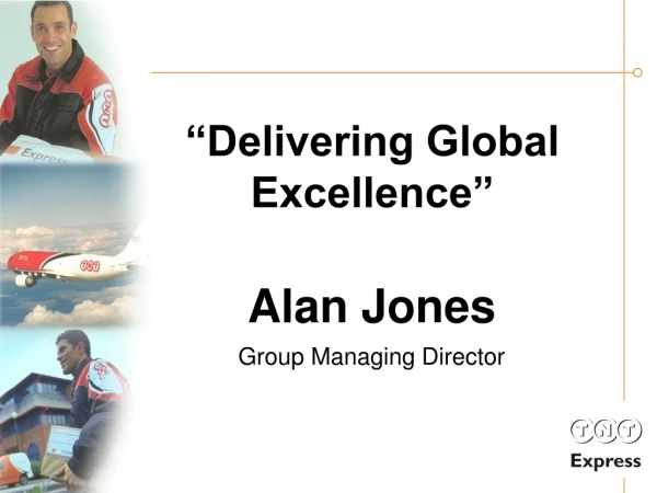 “Delivering Global Excellence”