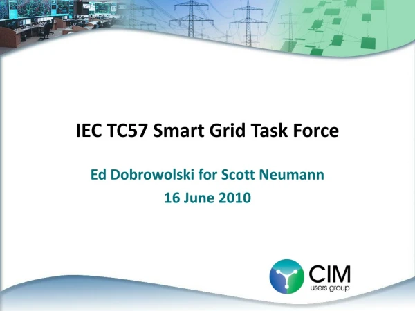 IEC TC57 Smart Grid Task Force