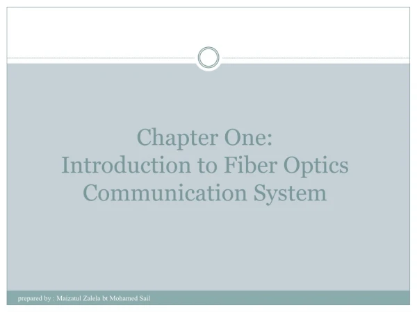 Chapter One: Introduction to Fiber Optics Communication System