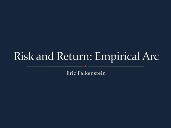 Risk and Return: Empirical Arc