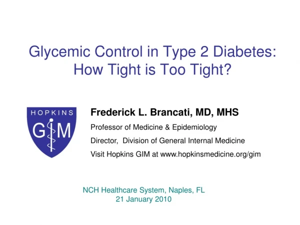 Glycemic Control in Type 2 Diabetes: How Tight is Too Tight?