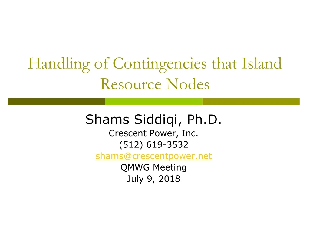 handling of contingencies that island resource nodes