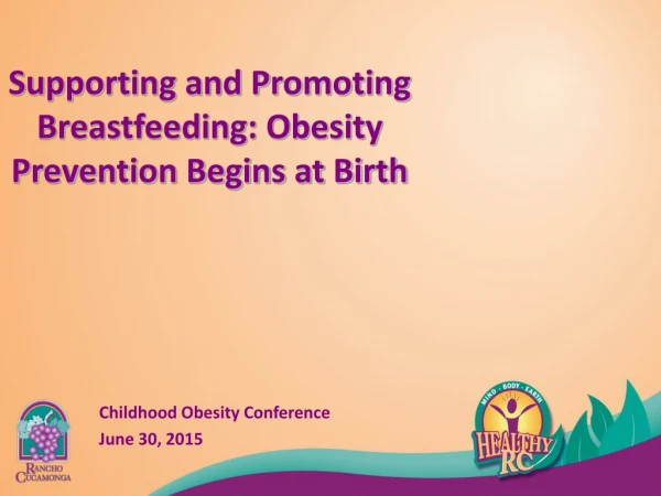 Supporting and Promoting Breastfeeding: Obesity Prevention Begins at Birth