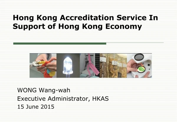 Hong Kong Accreditation Service In Support of Hong Kong Economy