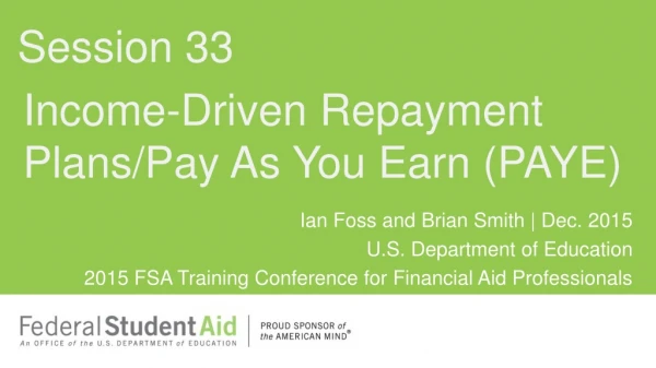 Income-Driven Repayment Plans/Pay As You Earn (PAYE)