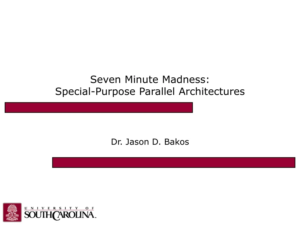 seven minute madness special purpose parallel architectures