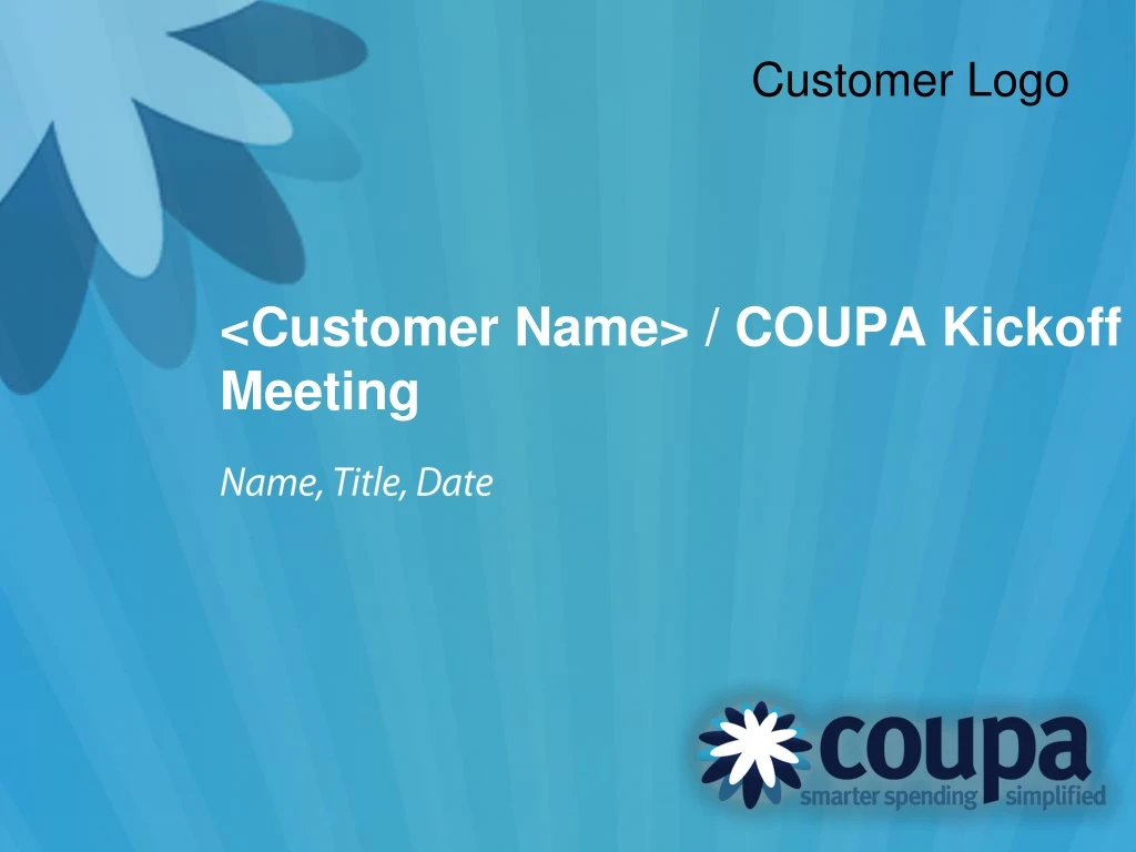 customer name coupa kickoff meeting