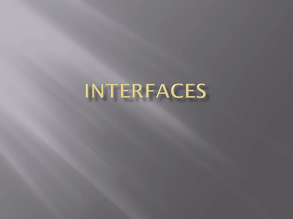 interfaces