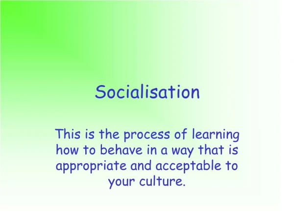 Socialisation