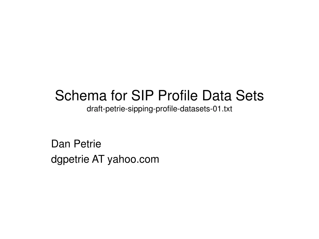 schema for sip profile data sets draft petrie sipping profile datasets 01 txt