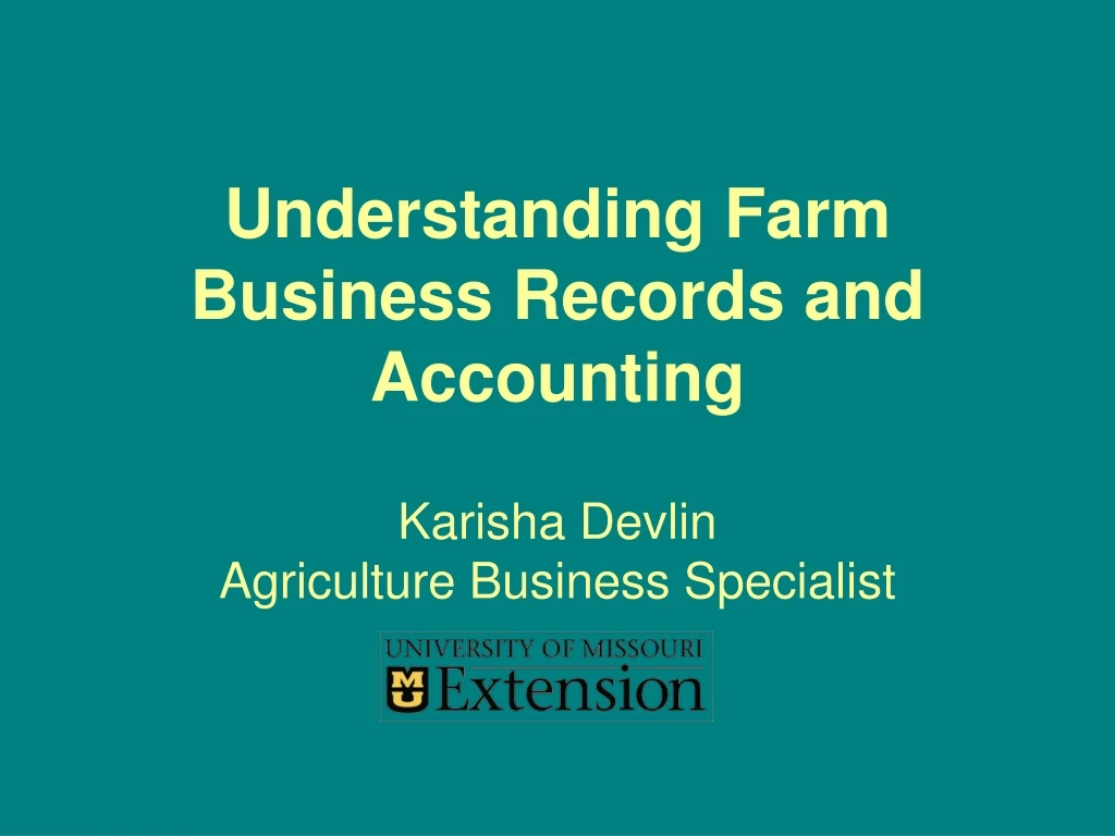 understanding farm business records and accounting karisha devlin agriculture business specialist