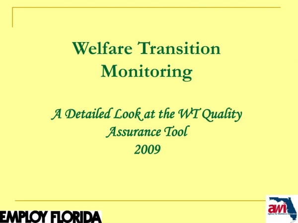 Welfare Transition Monitoring A Detailed Look at the WT Quality Assurance Tool 2009