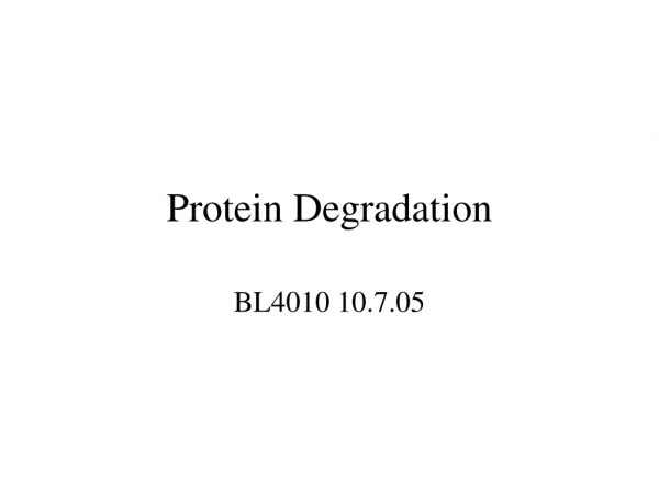 Protein Degradation