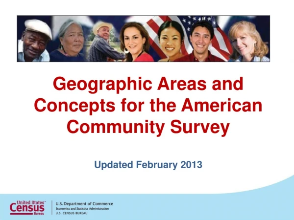 Geographic Areas and Concepts for  the  American Community Survey Updated February 2013
