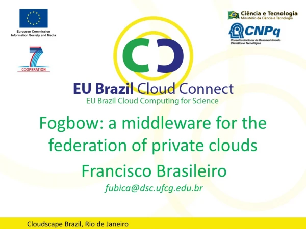 Fogbow: a middleware for the federation of private clouds